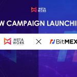 Ra mắt chiến dịch sàn giao dịch BitMEX trên Metawork