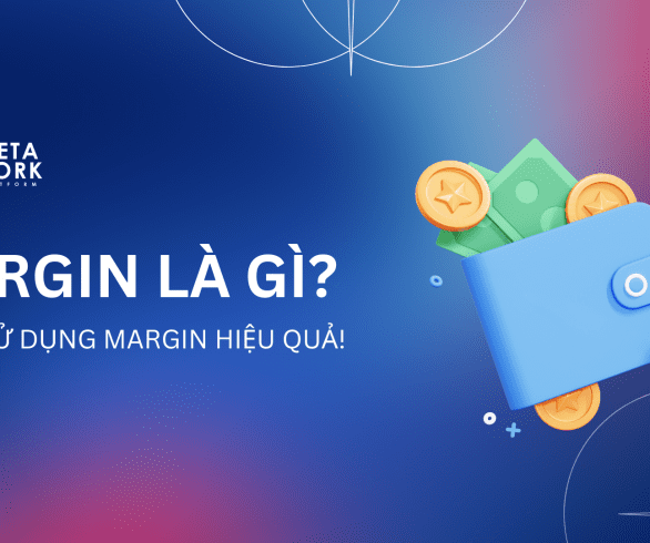 Cách sử dụng Margin hiệu quả